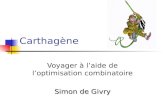 Carthagène Voyager à laide de loptimisation combinatoire Simon de Givry.