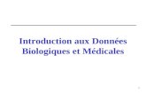 1 Introduction aux Données Biologiques et Médicales.