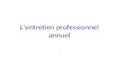Lentretien professionnel annuel I. Lentretien professionnel se substitue « au dispositif dévaluation et de notation institué par le décret du 29 avril.