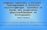 Composés hybrides -Alcanol / Hydroquinone à activité neurotrophique. Synthèse et étude des propriétés physicochimiques et biologiques. Mazen Hanbali Laboratoire.