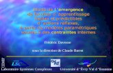 Laboratoire Systèmes Complexes CEMIF Université d Évry Val d Essonne Étude de l émergence de facultés d apprentissage fiables et prédictibles d actions.