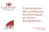 Coordination des politiques économiques et Union Européenne Christian Aubin janvier 2013.