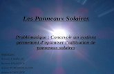 Les Panneaux Solaires Problématique : Concevoir un système permettant doptimiser lutilisation de panneaux solaires Réalisé par: Romain LAHALLE Romain FAUROUX.