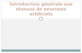 Introduction générale aux réseaux de neurones artificiels 1.