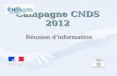 Campagne CNDS 2012 Réunion dinformation. Ordre du jour : 1ère PARTIE: bilan 20111ère PARTIE: bilan 2011 2ème PARTIE: campagne 20122ème PARTIE: campagne.