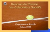 Réunion de Remise des Calendriers Sportifs Championnats Sportifs Saison 2008.
