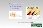 2010 Semaine européenne de la vaccination Avril 2010 Groupe prévention de la.