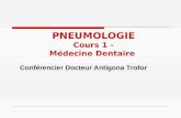 Conférencier Docteur Antigona Trofor PNEUMOLOGIE Cours 1 - Médecine Dentaire.
