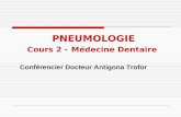 Conférencier Docteur Antigona Trofor PNEUMOLOGIE Cours 2 - Médecine Dentaire.