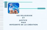 JUSTICE PAIX INTÉGRITÉ DE LA CRÉATION VIE RELIGIEUSE ET.