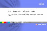 ® Isabelle Claverie-Bergé Michel Caussanel Le Service Informations au coeur de lArchitecture Orientée Services (SOA)