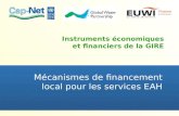 Instruments économiques et financiers de la GIRE Mécanismes de financement local pour les services EAH.