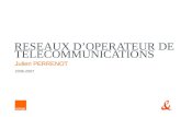 RESEAUX DOPERATEUR DE TELECOMMUNICATIONS Julien PERRENOT 2006-2007.