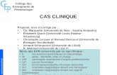 Année Universitaire 2008-2009 CAS CLINIQUE Proposé, revu et corrigé par : Ch. Marquette (Université de Nice - Sophia Antipolis) Elisabeth Quoix (Université
