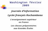 Washington février 2009 Lenseignement supérieur en France Les classes préparatoires aux Grandes Écoles Journée dinformation Lycée français Rochambeau.