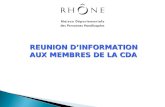 REUNION DINFORMATION AUX MEMBRES DE LA CDA. 23 rue de la Part-Dieu 69003 LYON 0800 869 869 .