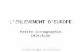 LENLEVEMENT DEUROPE Petite iconographie sélective Patrice MINART, Conseiller Pédagogique en Histoire-Géographie, AEFE - Liban.