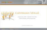Commission VEILLE Laurence Gelin (Sanofi-Aventis) Céline Bertin (AstraZeneca) Assemblée Générale 03.02.09.