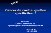Cancer du cardia: quelles spécificités ? D.Pezet CHU Clermont Fd dpezet@chu-clermontferrand.fr ALGER le 18/12/2008 FFCD.
