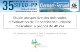 Etude prospective des méthodes dévaluation de lincontinence urinaire masculine: à propos de 40 cas F.X. Nouhaud, R. Caremel, J. Drai, G. Defortescu, E.