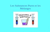 Les Substances Pures et les Melanges. Quest-ce quun melange? A.Un melange contient plus quun type de particule (molecule). Les molecules ne changent pas.