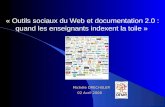 « Outils sociaux du Web et documentation 2.0 : quand les enseignants indexent la toile » Michèle DRECHSLER 02 Avril 2008.