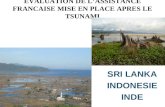 EVALUATION DE LASSISTANCE FRANCAISE MISE EN PLACE APRES LE TSUNAMI SRI LANKA INDONESIE INDE.