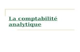 La comptabilité analytique. Plan Introduction : Les objectifs et les moyens de la comptabilité analytique I. Organisation dune comptabilité II. Analyse.