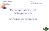 Externalisation et infogérance principes et tendances Aymeric Brunet Master 2 informatique Projet bibliographique.