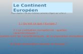 Claude Martin, Pôle de Compétence TICE Histoire / géo académie de Rouen 1 1 / Quest ce que lEurope ? 2 / La civilisation européenne : quelles caractéristiques.