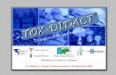 PLAN Présentation du projet Tox-Didact : état davancement Le public cible de Tox-Didact La mise en place du partenariat La communication sur Tox-Didact.