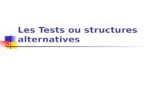 Les Tests ou structures alternatives. Il ny a que deux formes possibles pour un test Si booléen Alors Instructions Finsi Si booléen Alors Instructions.