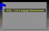 1 SQL : Un Langage Relationnel 1 Langage de base de données (Database Language) Un sous-langage de programmation Un sous-langage de programmation Consiste.