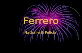 Ferrero Nathalie & Félicia. Histoire du produit Le Groupe Ferrero est une entreprise italienne, créée en 1946 à Alba en Italie, elle est inventée en associant.