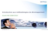© Reproduction interdite ALTRAN Nord – TI Introduction aux méthodologies de développement Cours HEI 2009-2010.