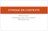 Marie Cauli Professeur des Universités UNF3S/Artois ETHIQUE EN CONTEXTE.