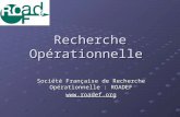 Recherche Opérationnelle Société Française de Recherche Opérationnelle : ROADEF .