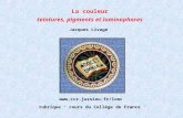 La couleur teintures, pigments et luminophores Jacques Livage Collège de France  rubrique cours du Collège de France.