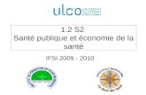 1.2 S2 Santé publique et économie de la santé IFSI 2009 - 2010.