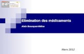 Elimination des médicaments Alain Bousquet-Mélou Mars 2012.