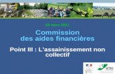 24 mars 2011 Commission des aides financières Point III : Lassainissement non collectif.