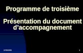 17/05/20051 Programme de troisième Présentation du document daccompagnement.