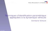 13 mars 2003 Techniques didentification paramétrique appliquées à la dynamique véhicule Gentiane Venture.