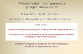 Présentation des nouveaux programmes de 4 e Inspection pédagogique Régionale dHistoire-Géographie Académie de Besançon (mars 2011) Actualité du Socle commun.
