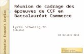Animation Économie Gestion IEN-ET Économie gestion Académie de Strasbourg Réunion de cadrage des épreuves de CCF en Baccalauréat Commerce Lycée Schweisguth.