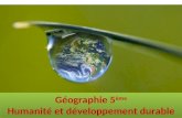 Géographie 5 ème Humanité et développement durable.