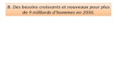 B. Des besoins croissants et nouveaux pour plus de 9 milliards dhommes en 2050.