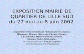 EXPOSITION MAIRIE DE QUARTIER DE LILLE SUD du 27 mai au 8 juin 2002 Exposition Arts et Sciences réalisée par les écoles : Béranger, Chenier-Séverine,