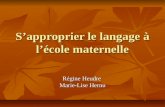 Sapproprier le langage à lécole maternelle Régine Heudre Marie-Lise Hernu.