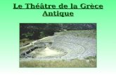 Le Théâtre de la Grèce Antique. I.La naissance du théâtre.
